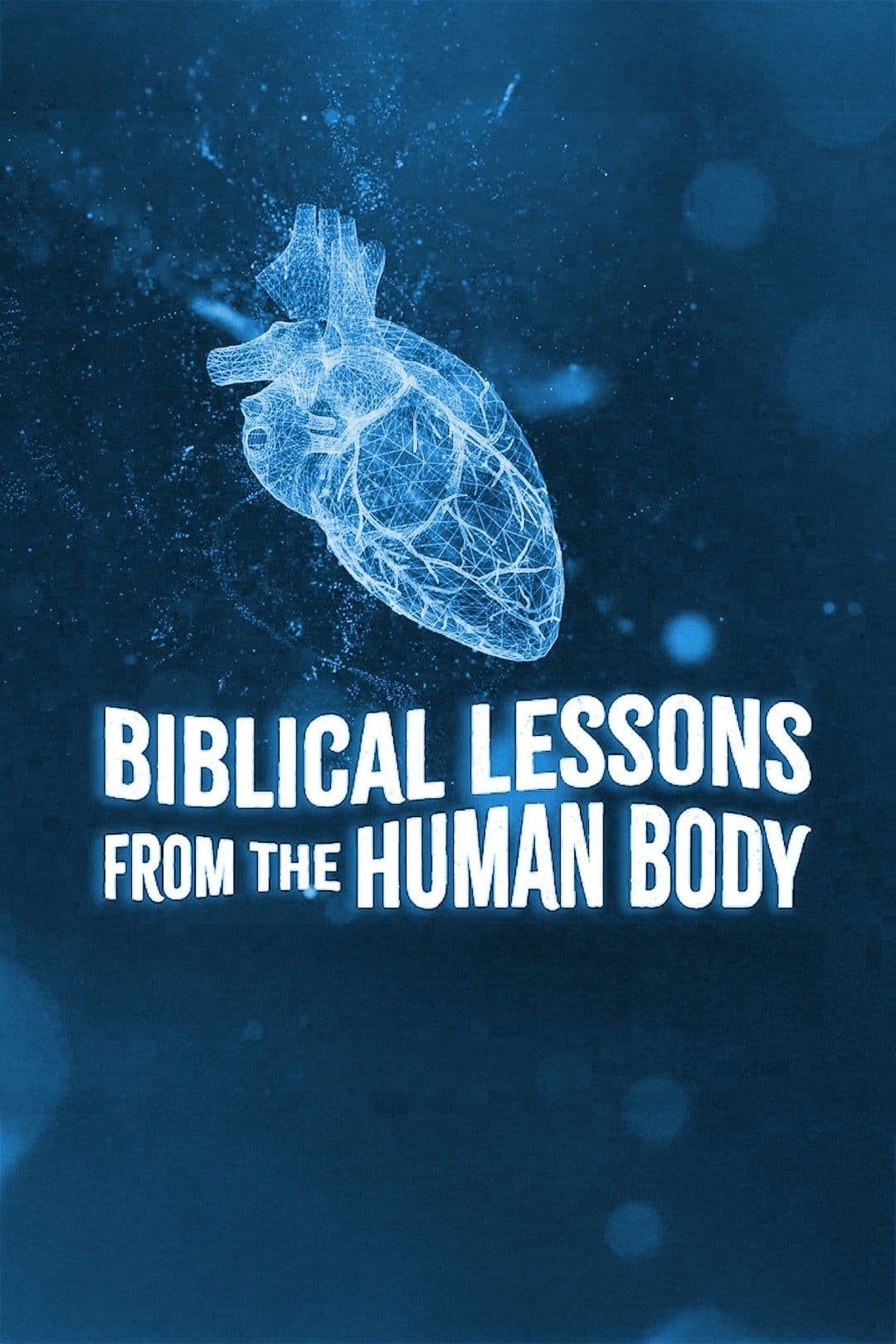 Biblical Lessons from the Human Body