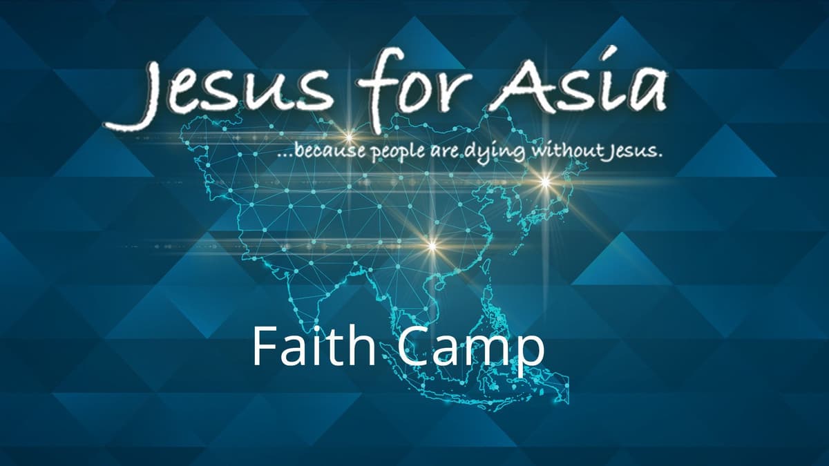 Jesus for Asia Faith Camp