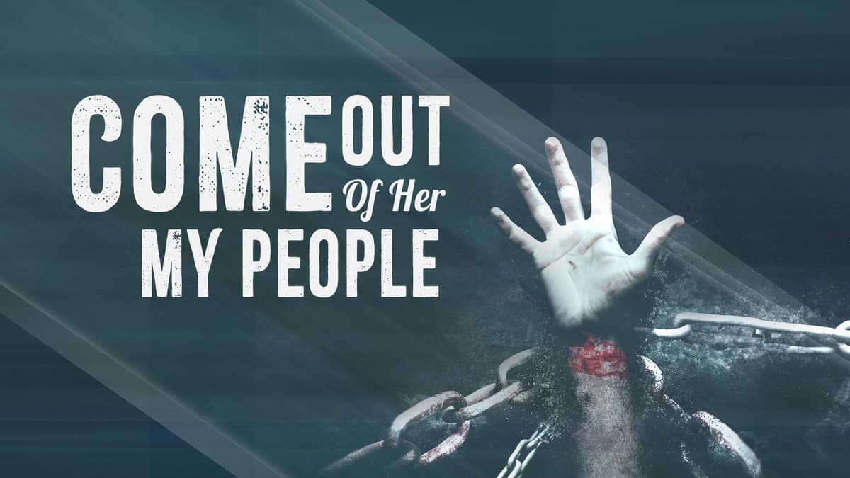 Come Out of Her My People
