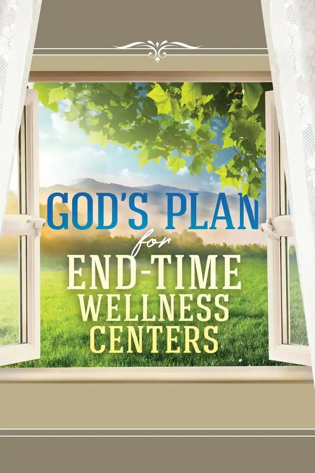 God's Plan for End-Time Wellness Centers