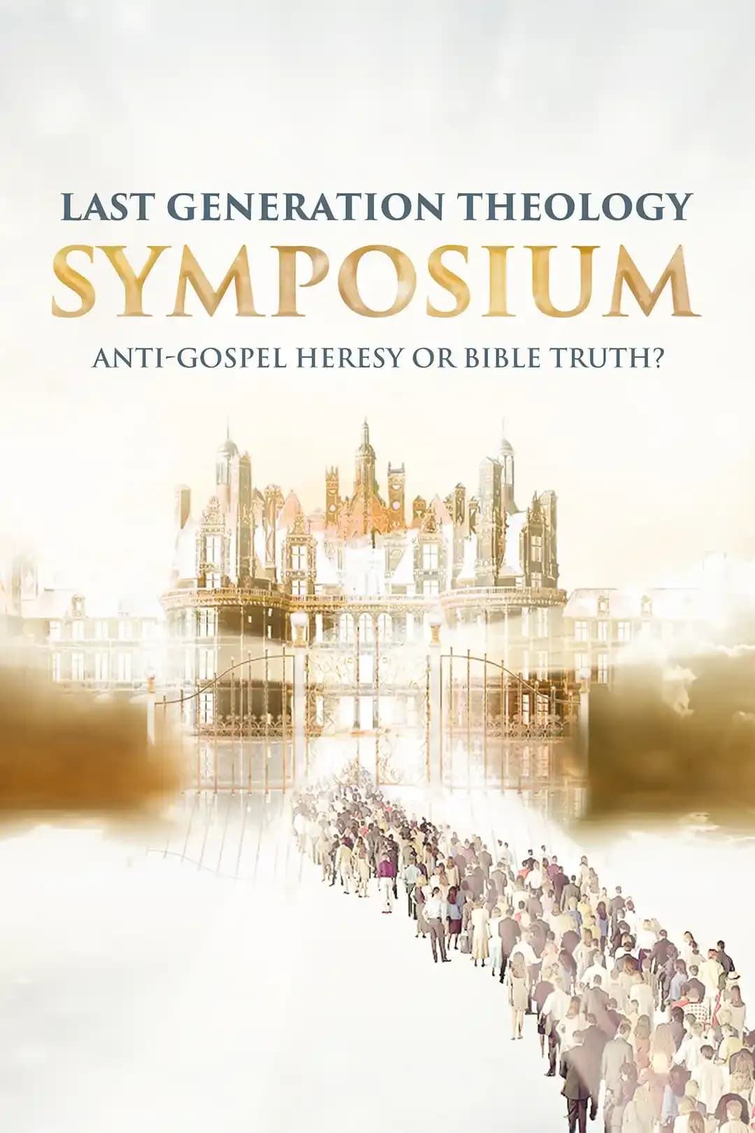 Last Generation Theology Symposium