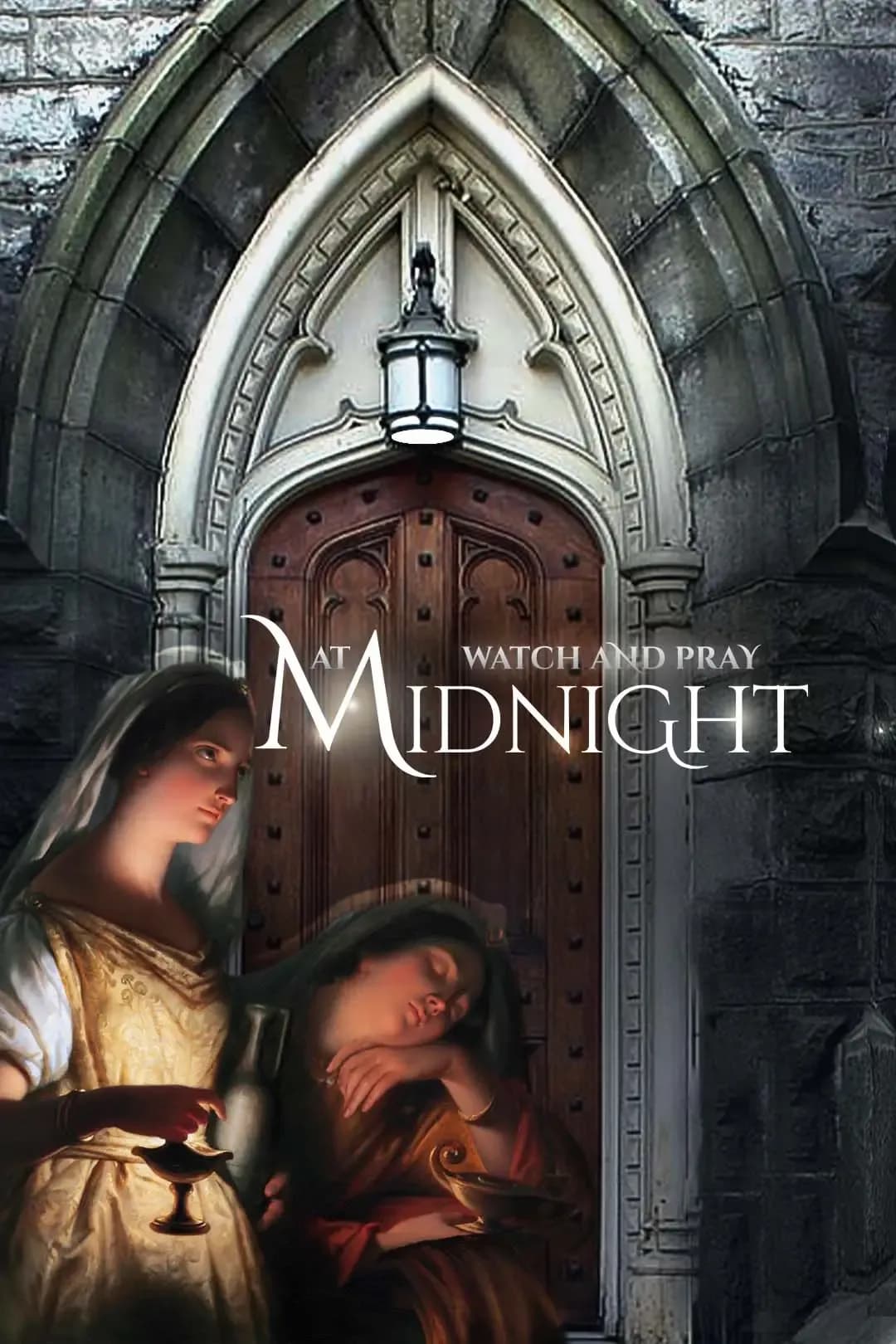 Watch and Pray at Midnight