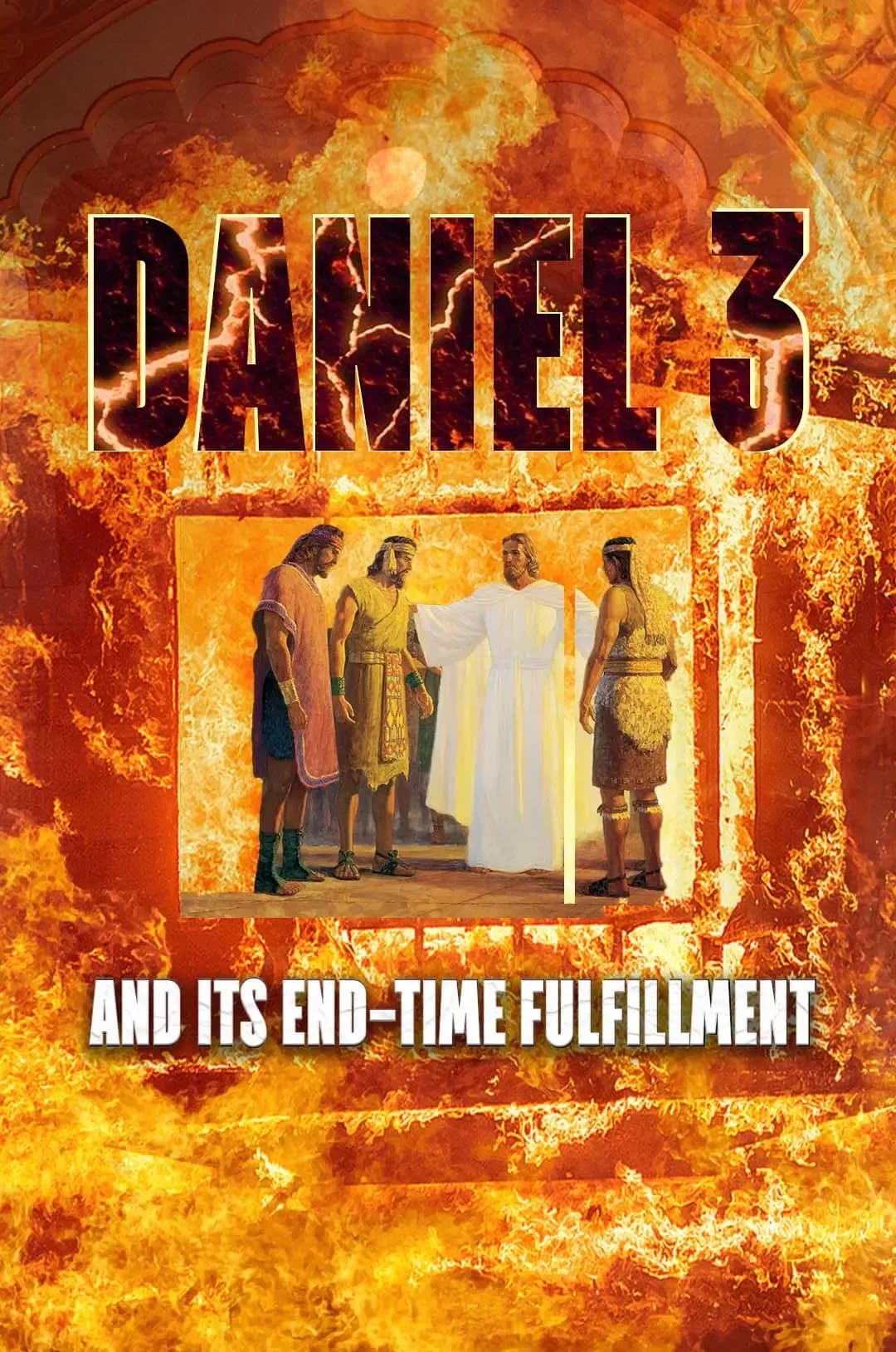 Daniel 3 and its End-Time Fulfillment