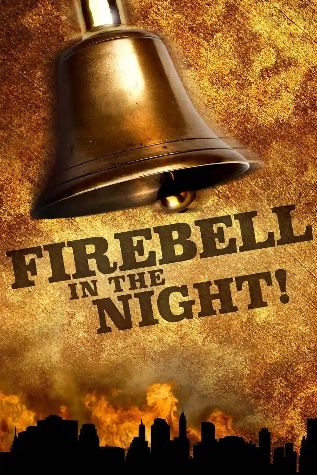 Firebell in the Night!