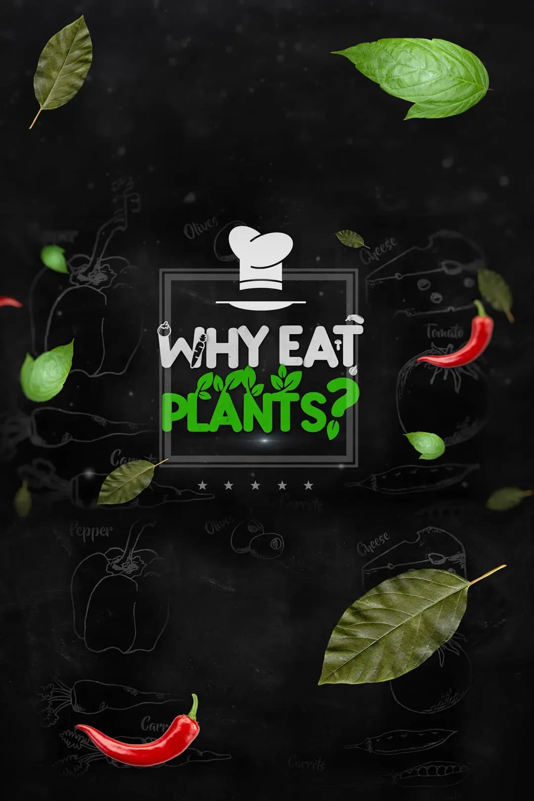 Why Eat Plants?