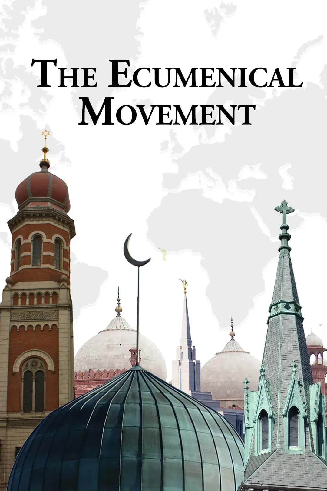 The Ecumenical Movement