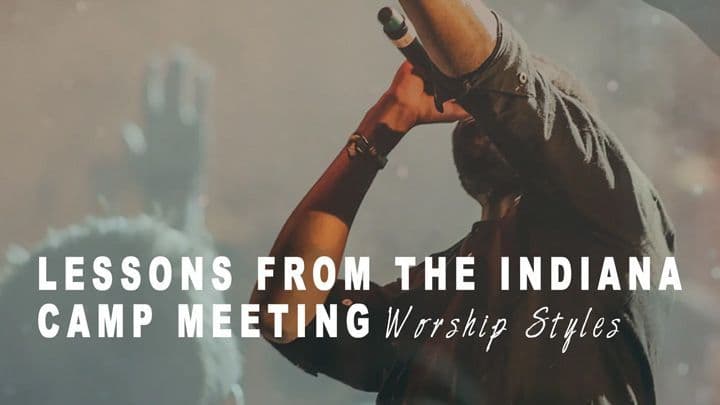Lessons from the Indiana Camp meeting