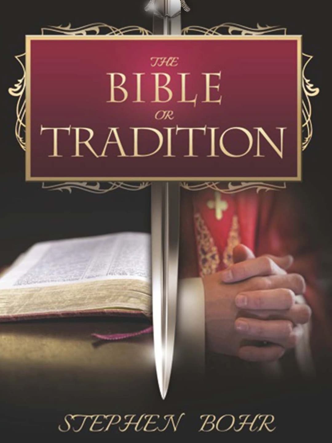 The Bible or Tradition