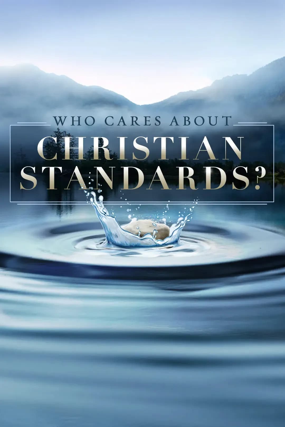 Who Cares About Christian Standards?