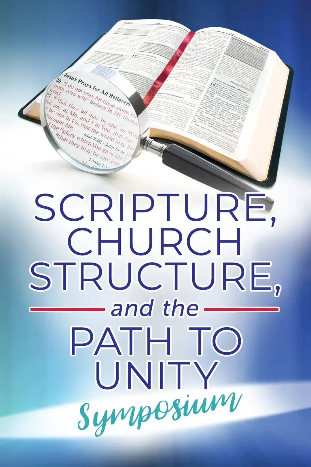 Scripture, Church Structure, and the Path to Unity Symposium