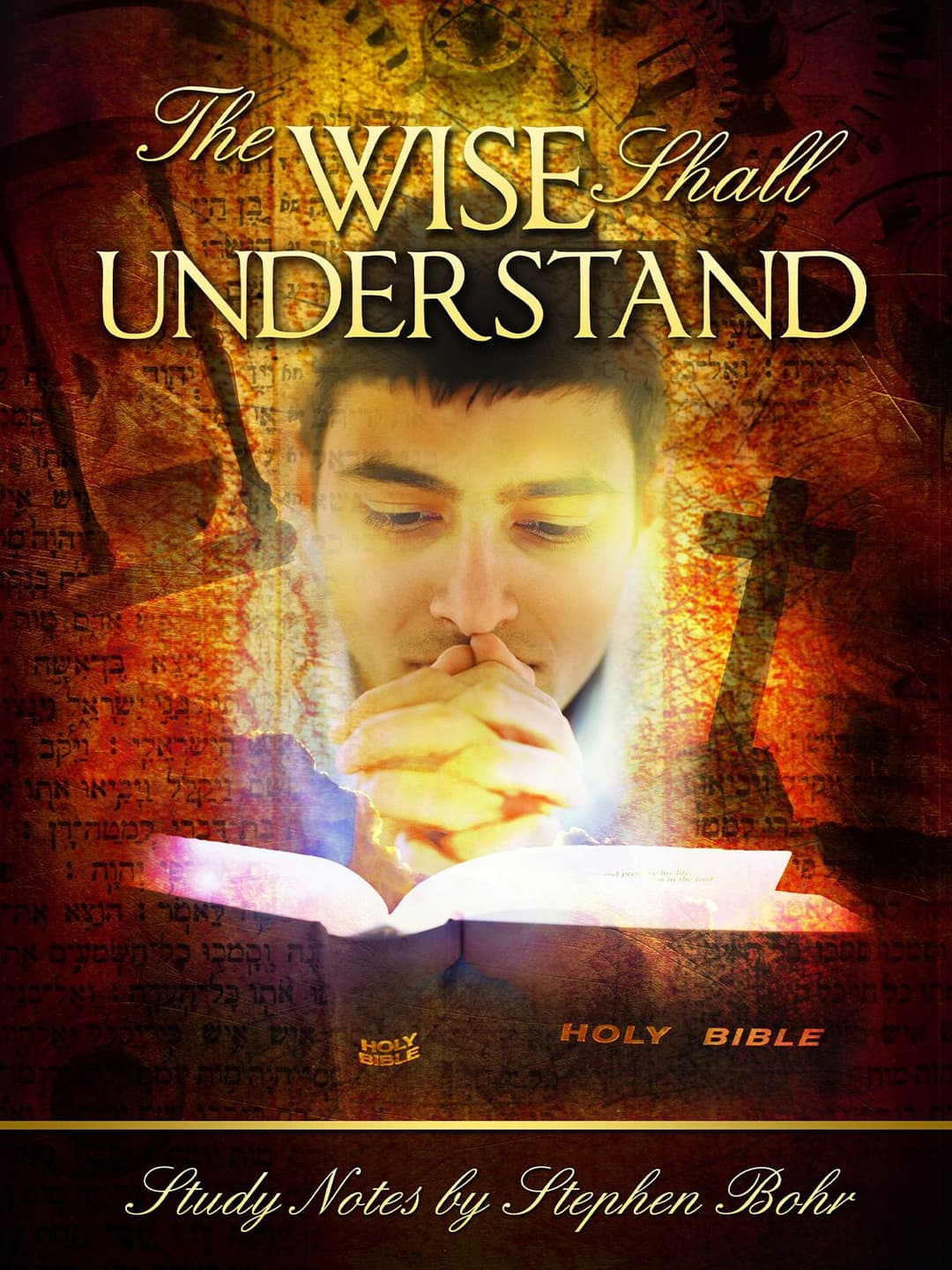 The Wise Shall Understand